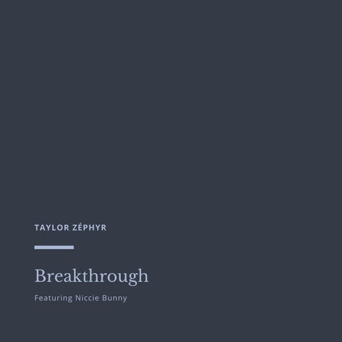 Breakthrough (with Niccie Bunny)