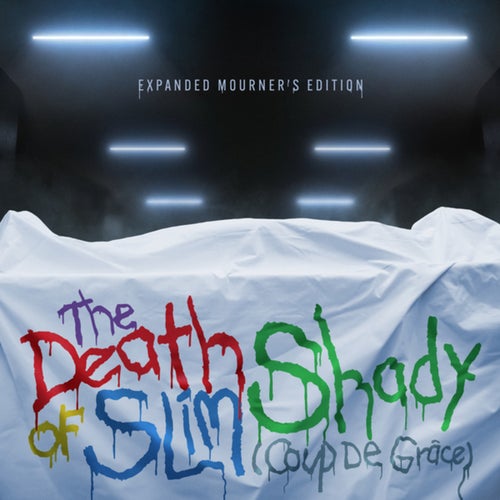 The Death of Slim Shady (Coup De Grâce): Expanded Mourner's Edition