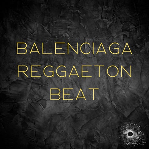 Balenciaga Reggaeton Beat
