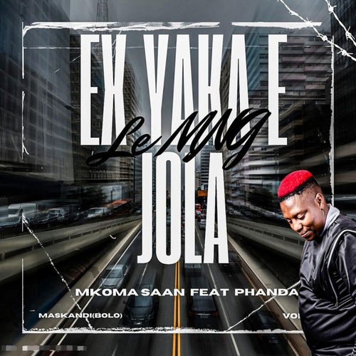 Ex Yaka E Jola Le Mang
