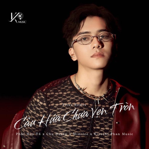 Câu Hứa Chưa Vẹn Tròn (Titus Remix)