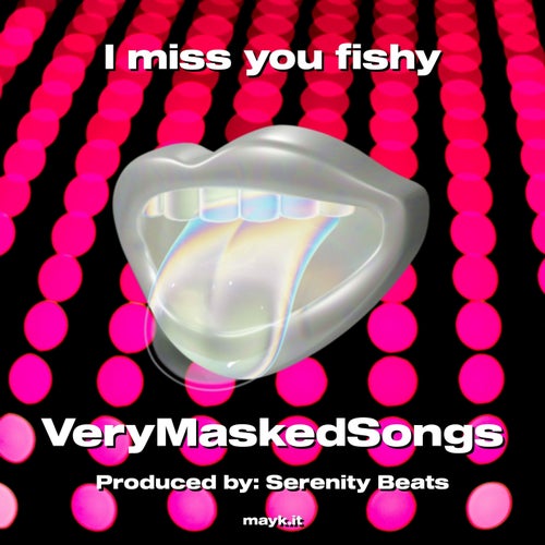 I miss you fishy