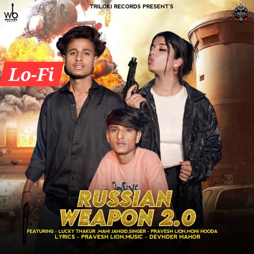 Russian Weapon 2.0 (feat. Lucky Thakur & Mahi Jangid) (Lo-FI)