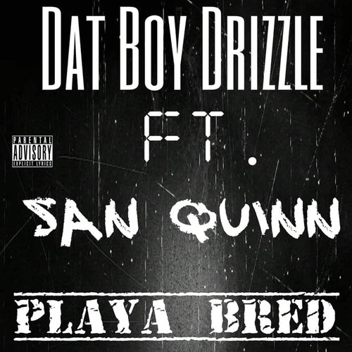 Playa Bred (feat. San Quinn)