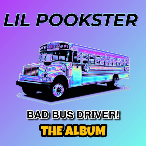 BAD BUS DRIVER!: The Album