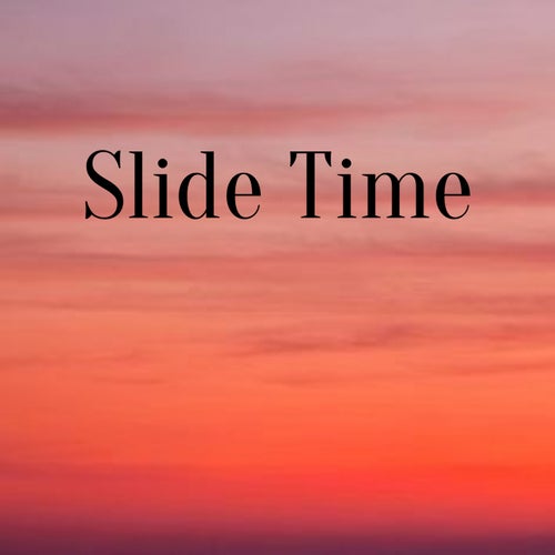 Slide Time