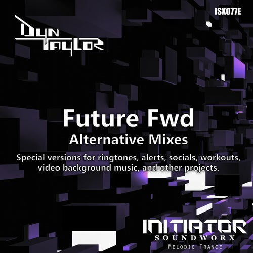 Future Fwd - Alternative Mixes