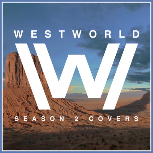 Westworld Season 2 (Covers)