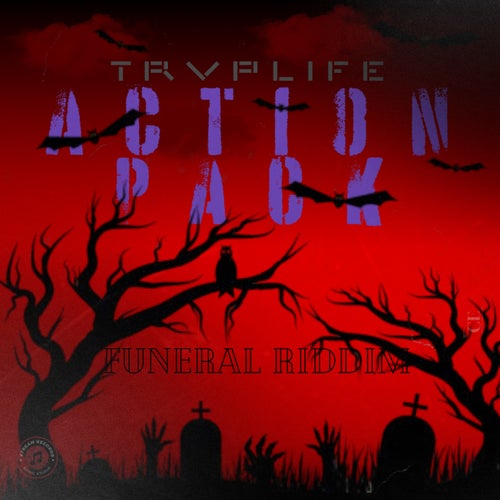 Action Pack (Funeral Riddim)