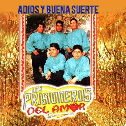 Adios Y Buena Suerte