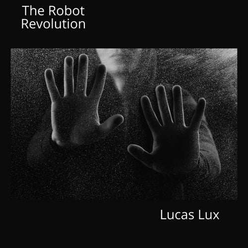 The Robot Revolution