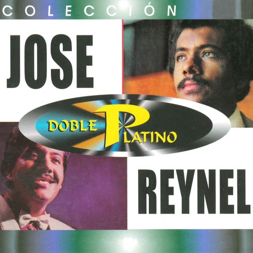 Colección Doble Platino: Jose Reynel