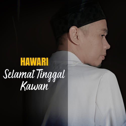 Selamat Tinggal Kawan