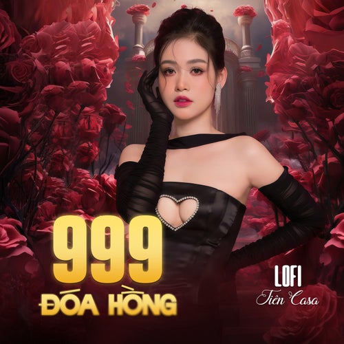999 Đóa Hồng (Lofi Mix)