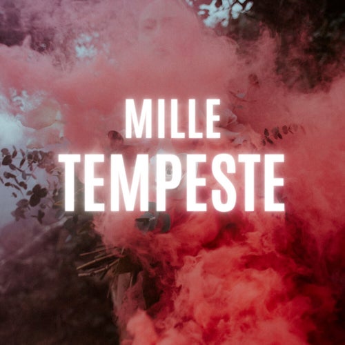 MILLE TEMPESTE