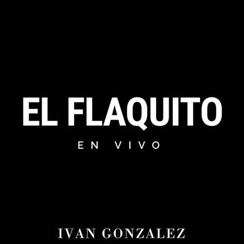 El Flaquito