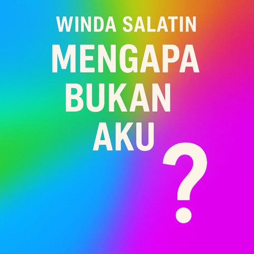 Mengapa Bukan Aku (Remastered 2024)
