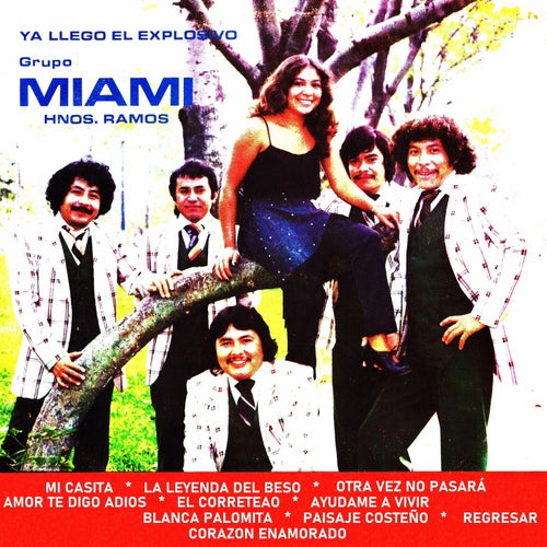 Ya llego el explosivo grupo Miami Hnos. Ramos