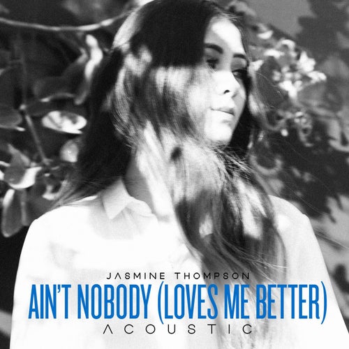 Ain't Nobody (Loves Me Better)