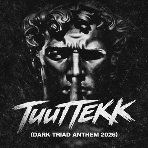 TuutTekk (Dark Triad Anthem 2026)