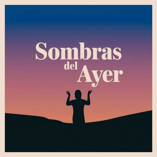 Sombras del ayer