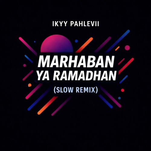 Marhaban Ya Ramadhan (Slow Remix)