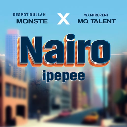 Nairo Ipepee (feat. Monste, Wamirereni, Mo Talent) & Mo Talent