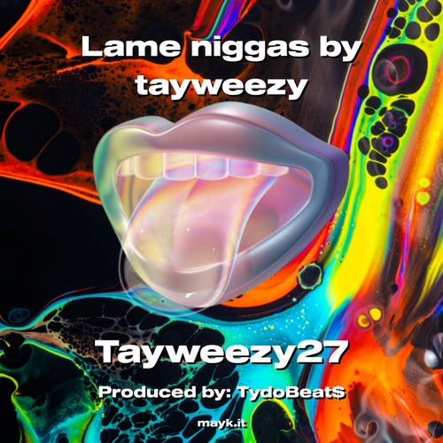 Lame n***** by tayweezy