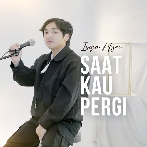 Saat Kau Pergi