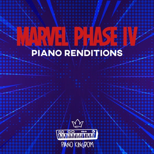 Marvel Phase IV Piano Renditions