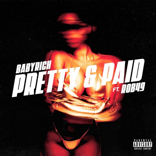 Pretty & Paid (feat. Rob49)