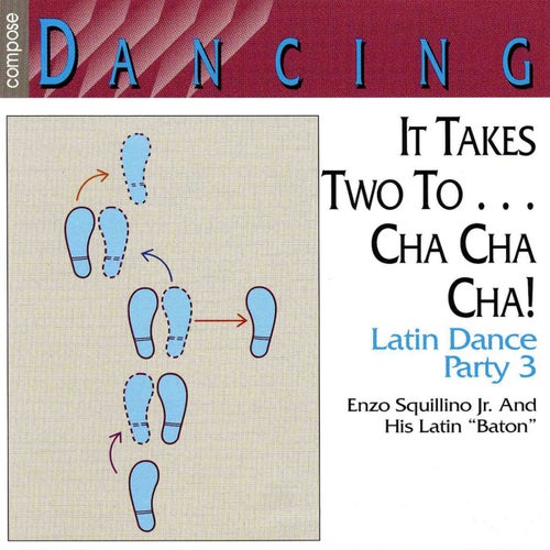 It Takes Two To Cha Cha - Latin Dance Party, Vol. 3