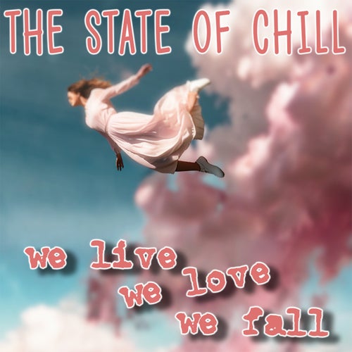We Live We Love We Fall