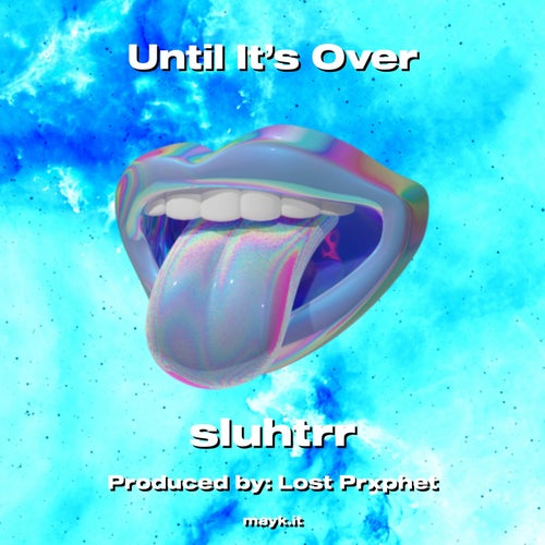 Until It’s Over