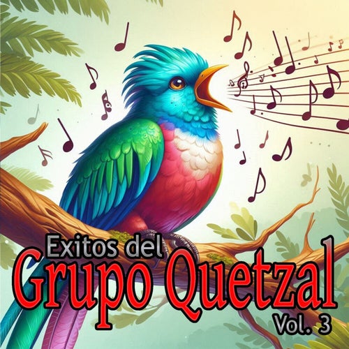 Exitos Del Grupo Quetzal, Vol. 3