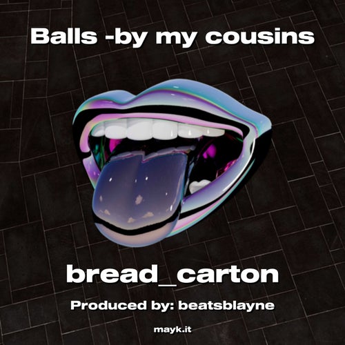 b**** -by my cousins