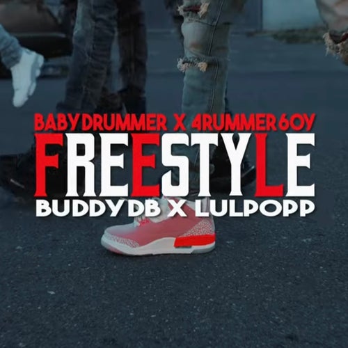 Freestyle (feat. Baby4rummer, BuddyDB & LulPopp)