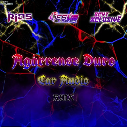 Agárrense Duro (Car Audio RMX)