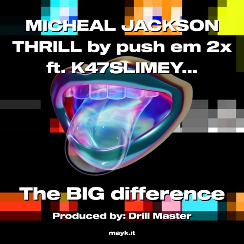 MICHEAL JACKSON THRILL by push em 2x ft. K47SLIMEYY