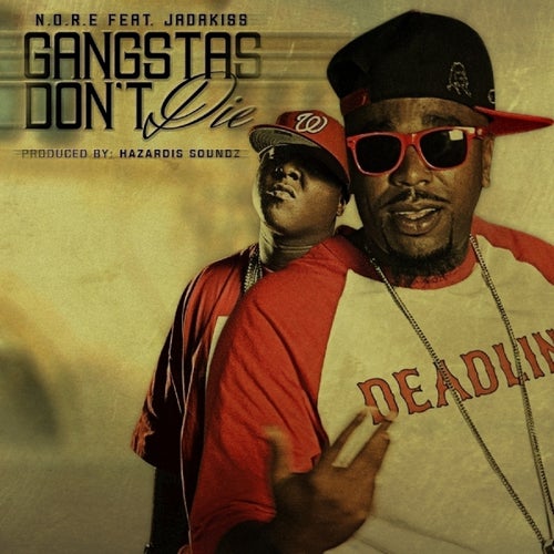 Gangstas Don't Die (feat. Jadakiss) - Single