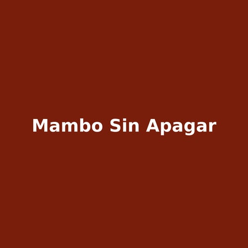 Mambo sin apagar