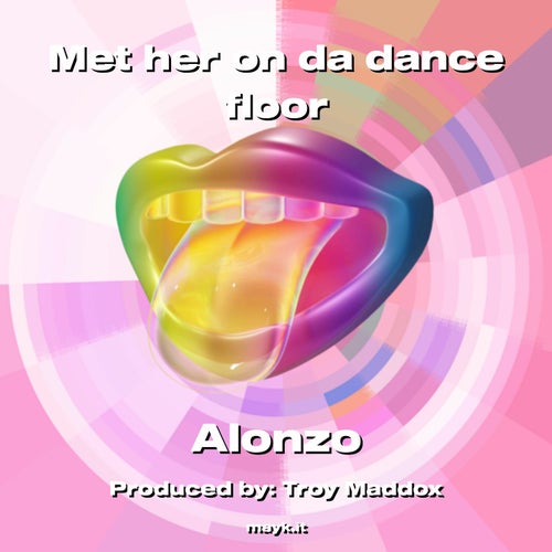 Met her on da dance floor