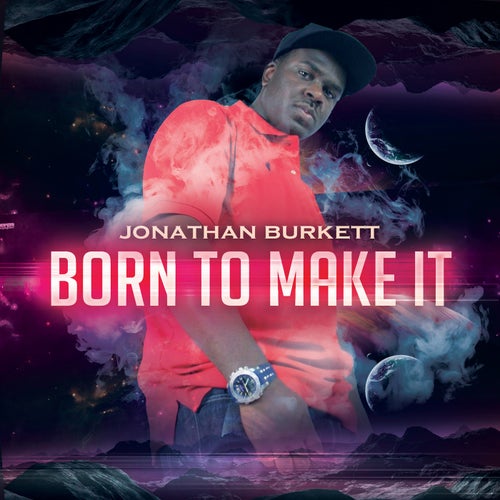 Born to Make It
