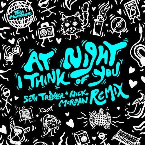 At Night I Think Of You (Seth Troxler & Nick Morgan Remix)