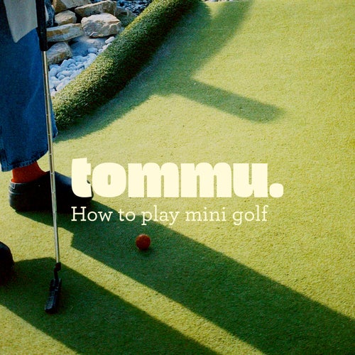 How to play mini golf