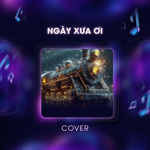 Ngày Xưa Ơi (Cover)