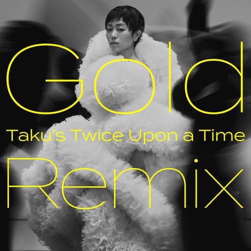 Gold -Mata Au Hi Made- (Taku's Twice Upon a Time Remix)