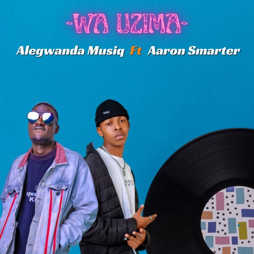 Wa Uzima (feat. Aaron Smatter)