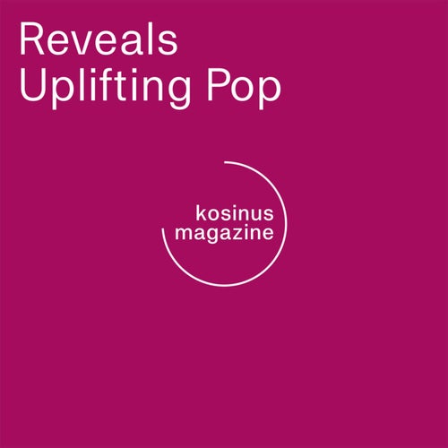 Reveals - Uplifting Pop