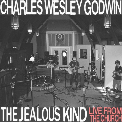 The Jealous Kind (Live From The Church)